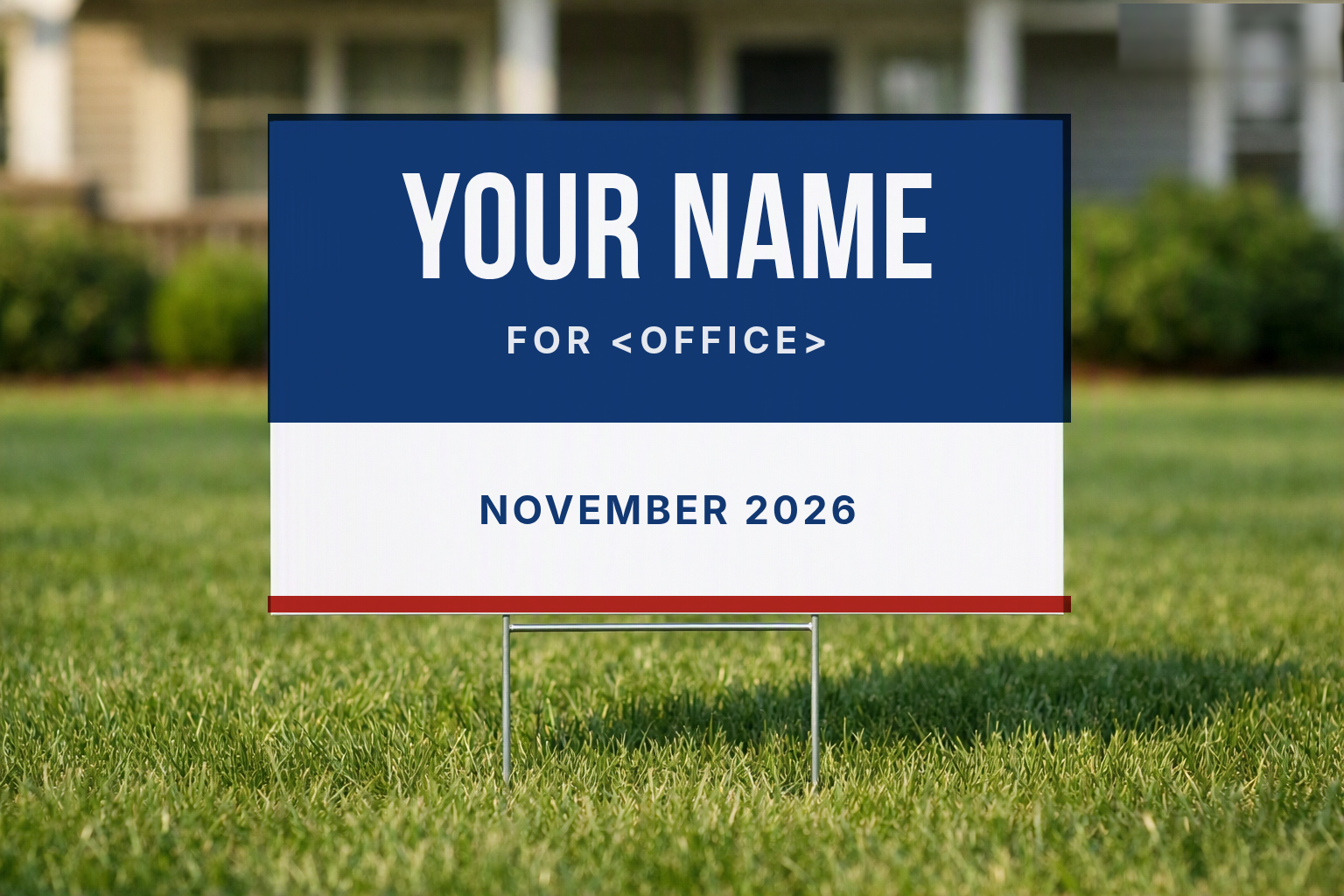 A 24 by 18 inch campaign yard sign layout on a wire H-stake in a front lawn, showing placeholder text.